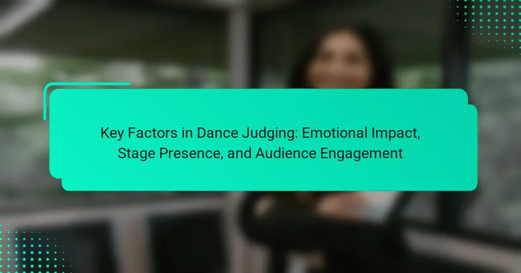 Key Factors in Dance Judging: Emotional Impact, Stage Presence, and Audience Engagement
