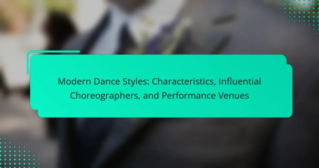 Modern Dance Styles: Characteristics, Influential Choreographers, and Performance Venues