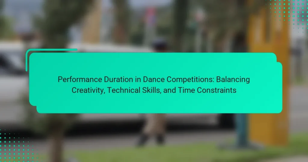 Performance Duration in Dance Competitions: Balancing Creativity, Technical Skills, and Time Constraints