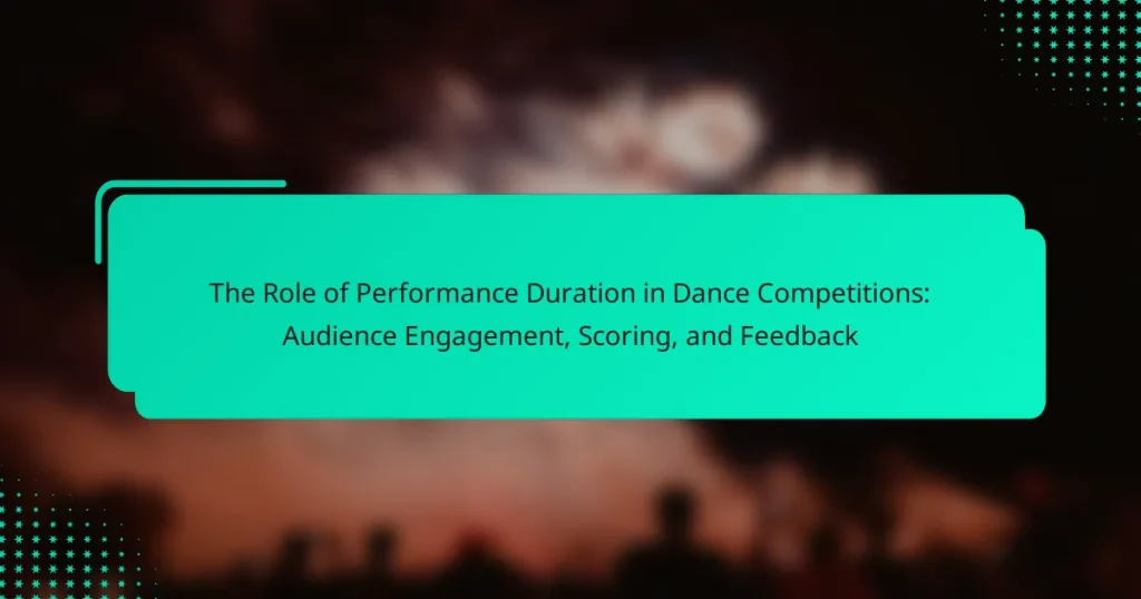 The Role of Performance Duration in Dance Competitions: Audience Engagement, Scoring, and Feedback