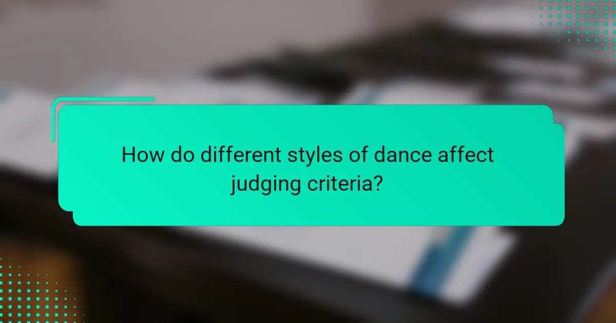 How do different styles of dance affect judging criteria?