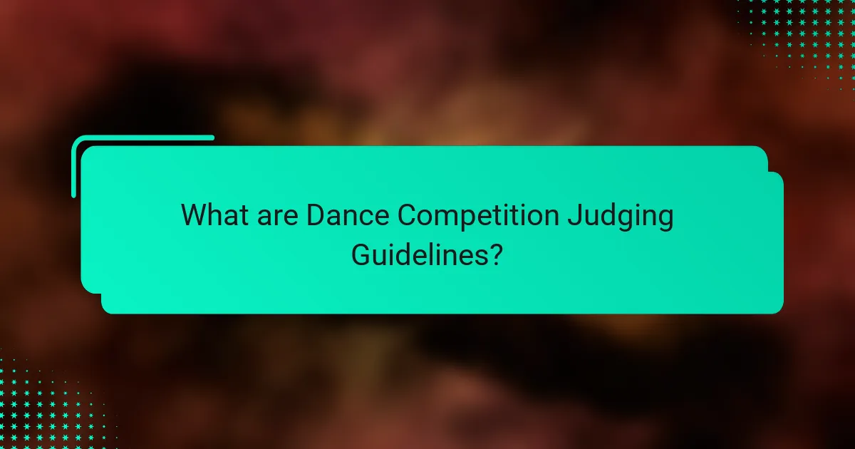 What are Dance Competition Judging Guidelines?