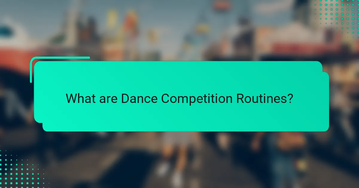 What are Dance Competition Routines?