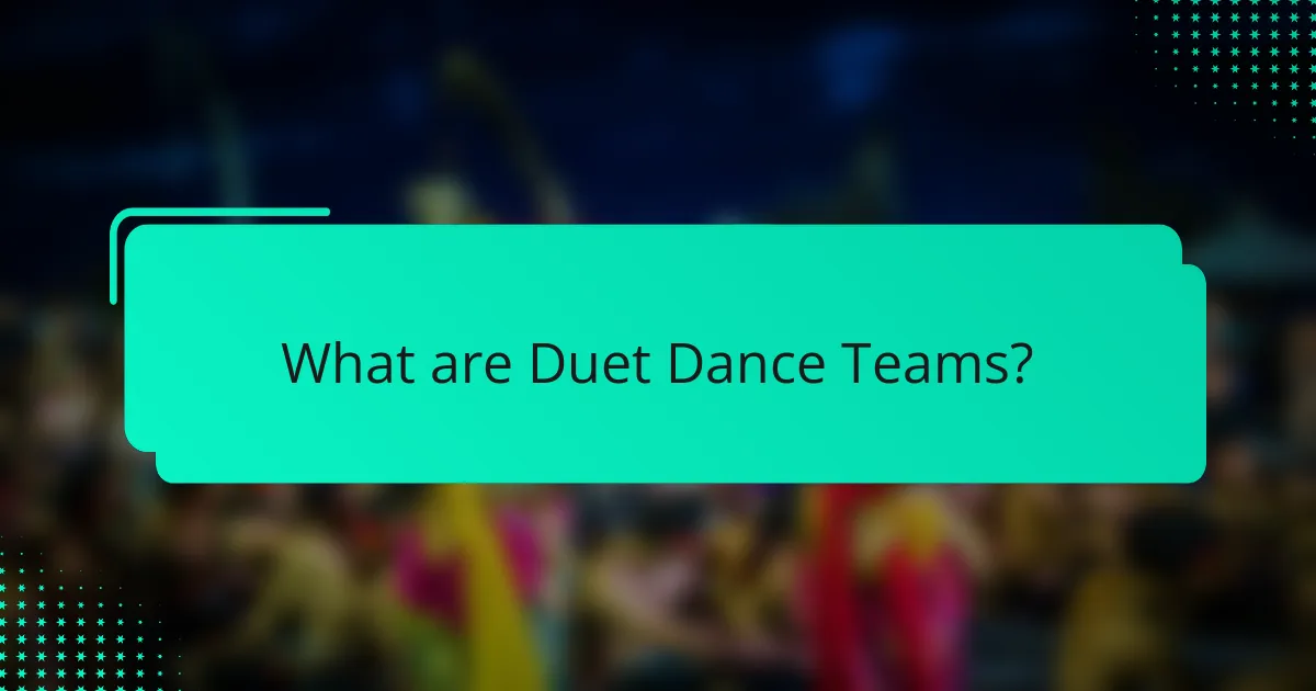 What are Duet Dance Teams?