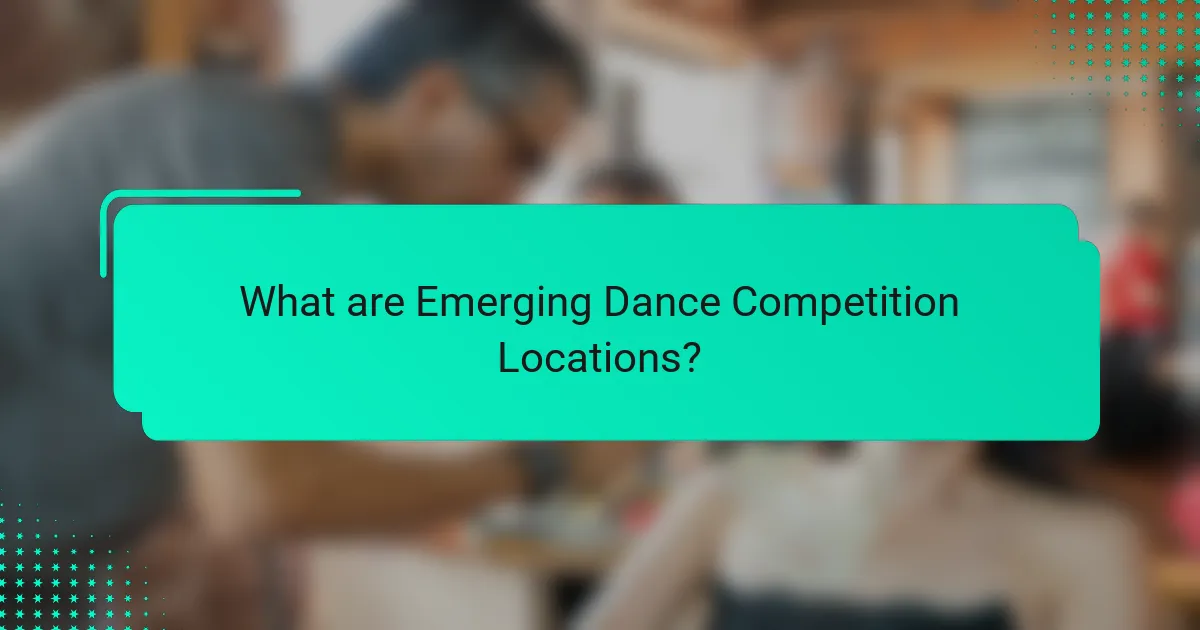 What are Emerging Dance Competition Locations?