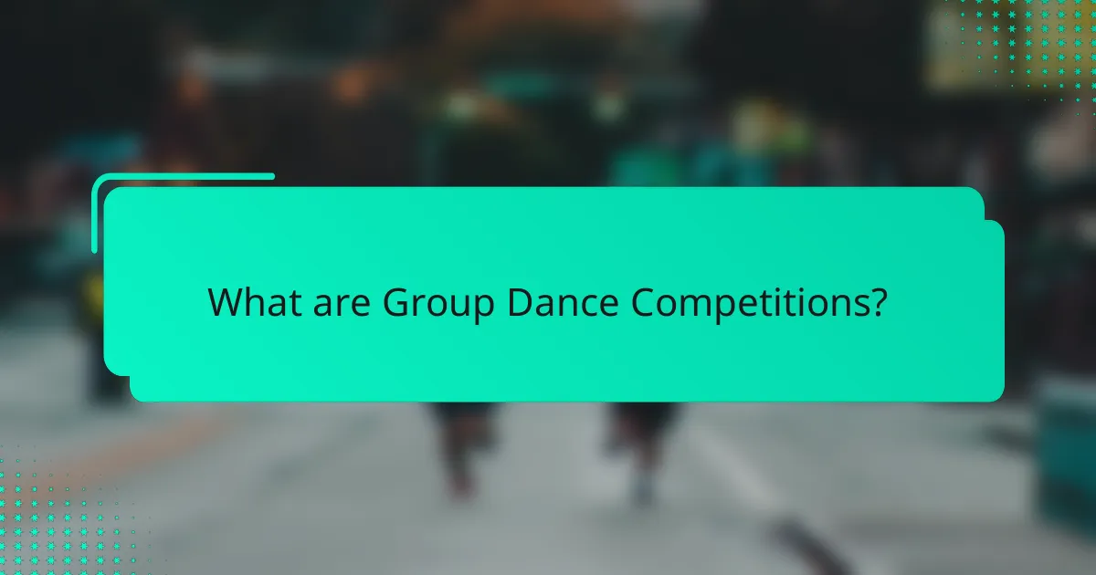 What are Group Dance Competitions?