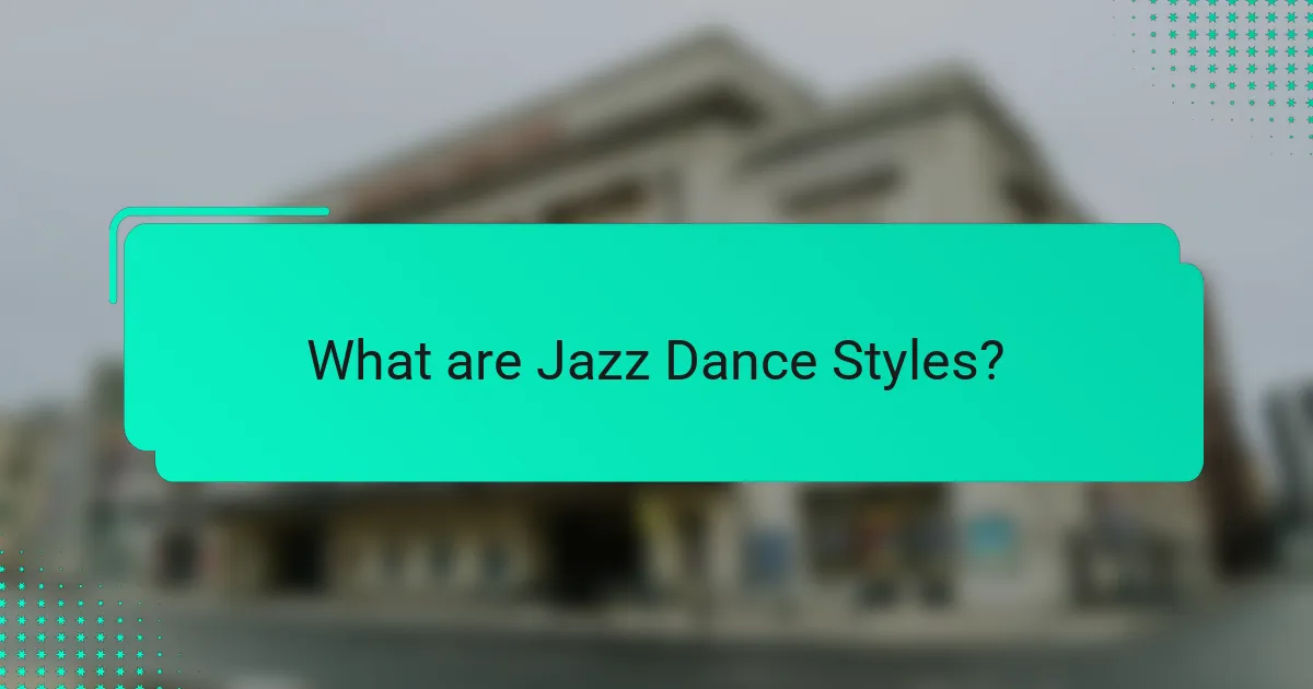 What are Jazz Dance Styles?