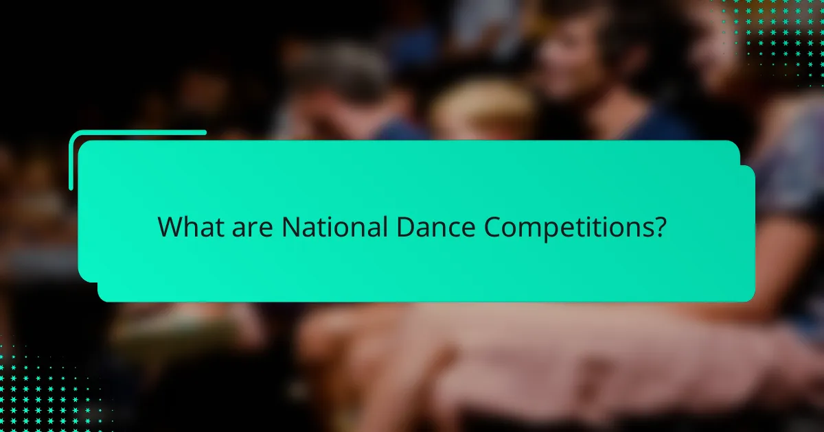 What are National Dance Competitions?