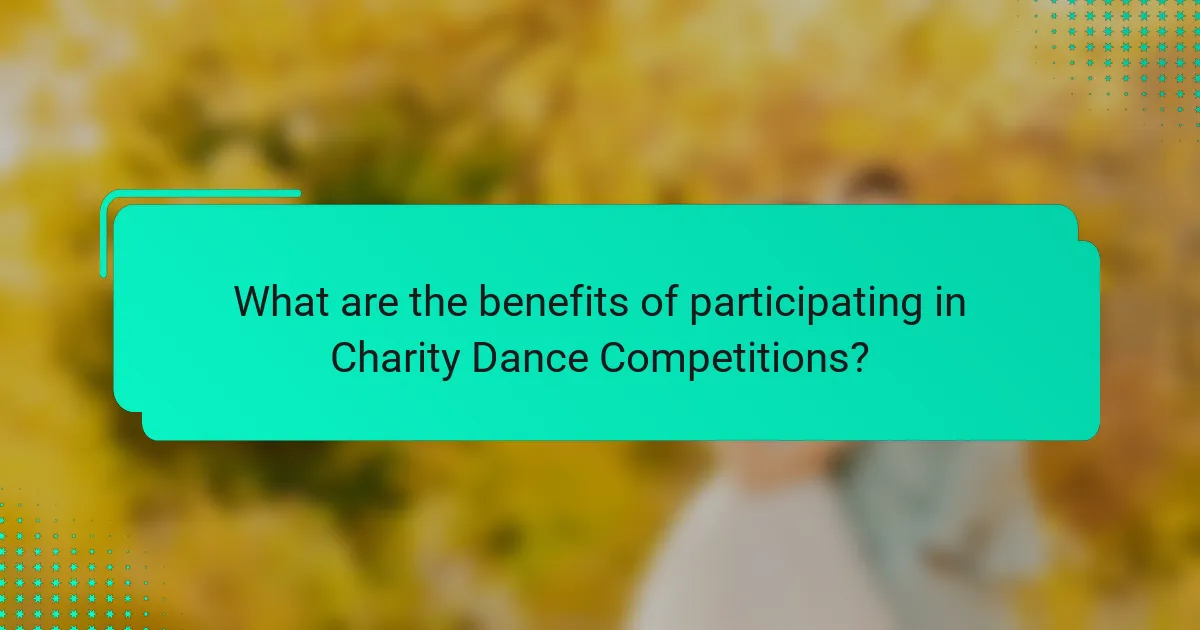 What are the benefits of participating in Charity Dance Competitions?