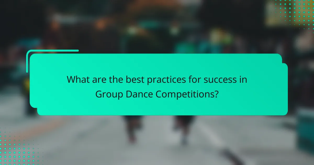 What are the best practices for success in Group Dance Competitions?