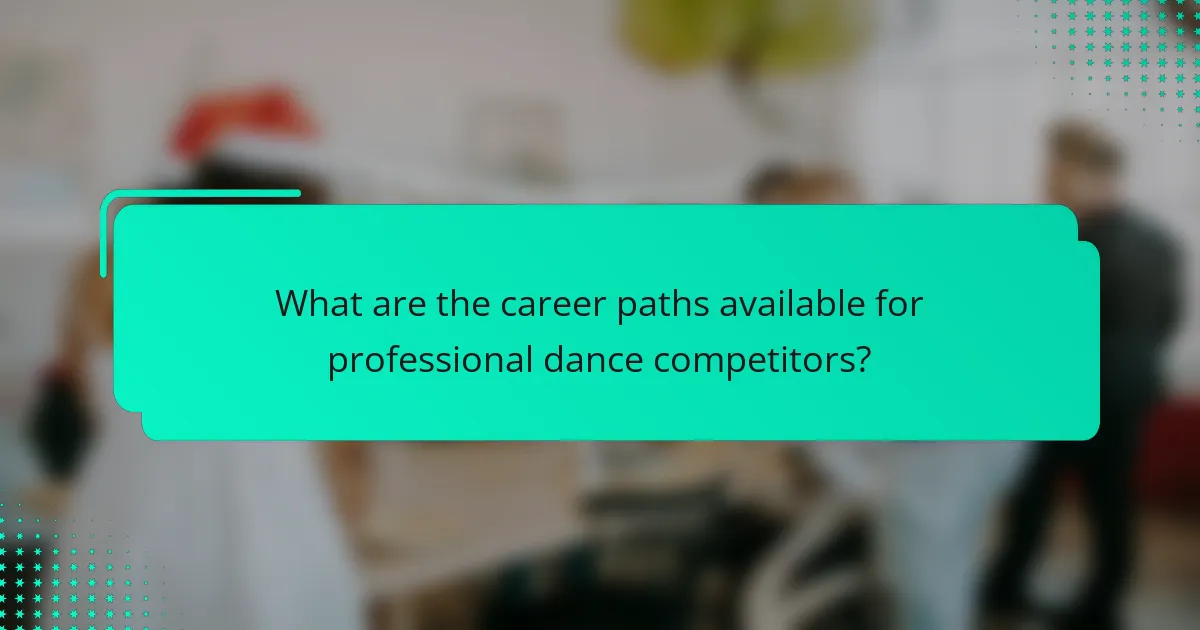 What are the career paths available for professional dance competitors?