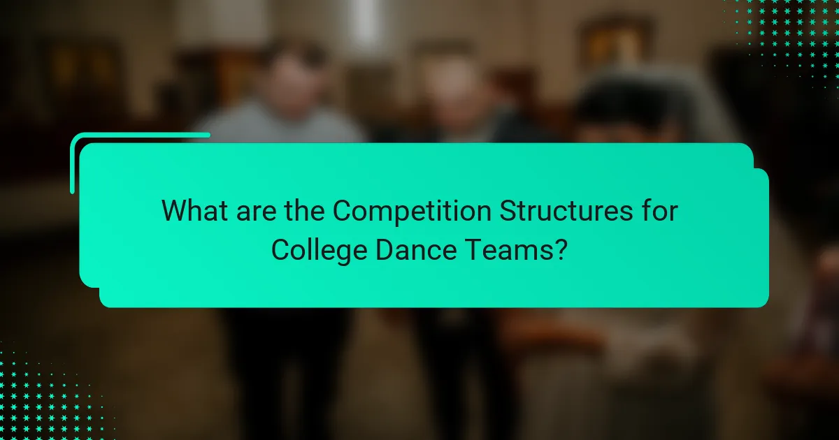 What are the Competition Structures for College Dance Teams?