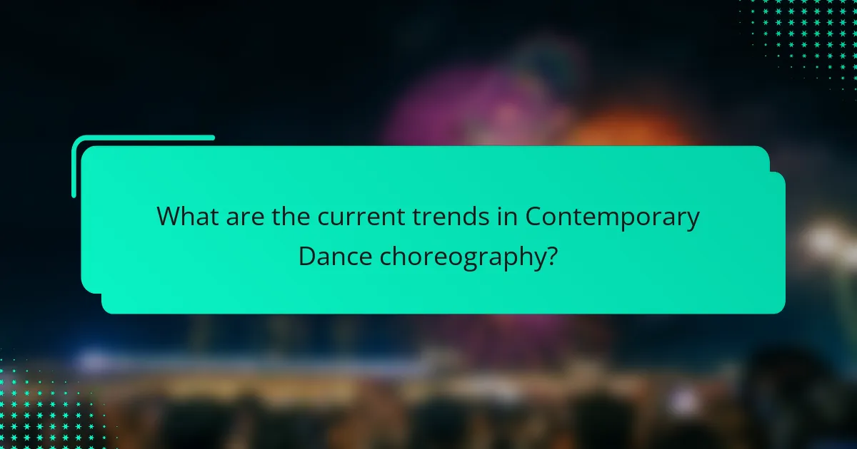 What are the current trends in Contemporary Dance choreography?