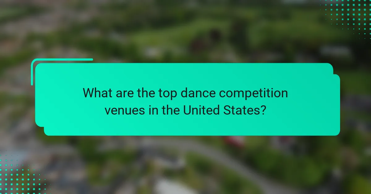 What are the top dance competition venues in the United States?