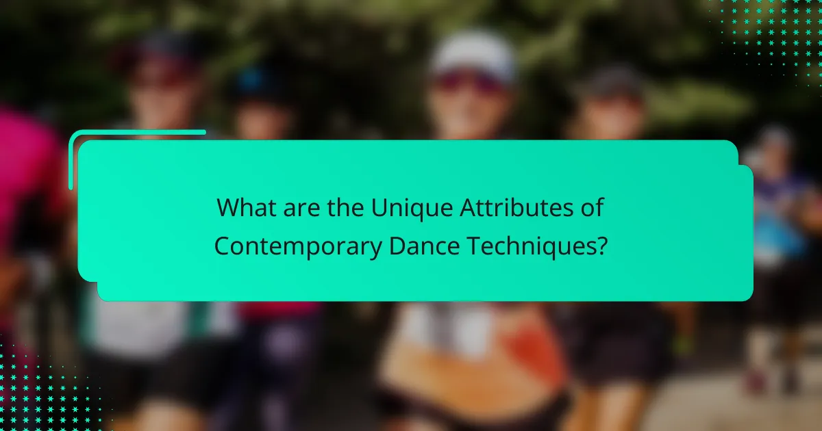 What are the Unique Attributes of Contemporary Dance Techniques?