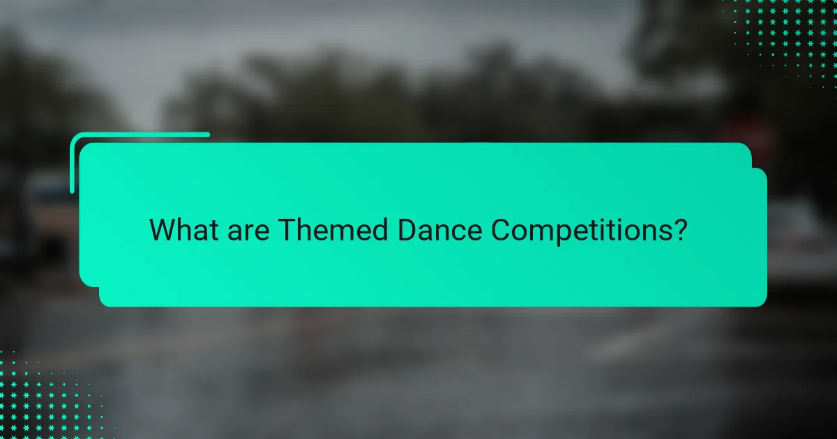 What are Themed Dance Competitions?