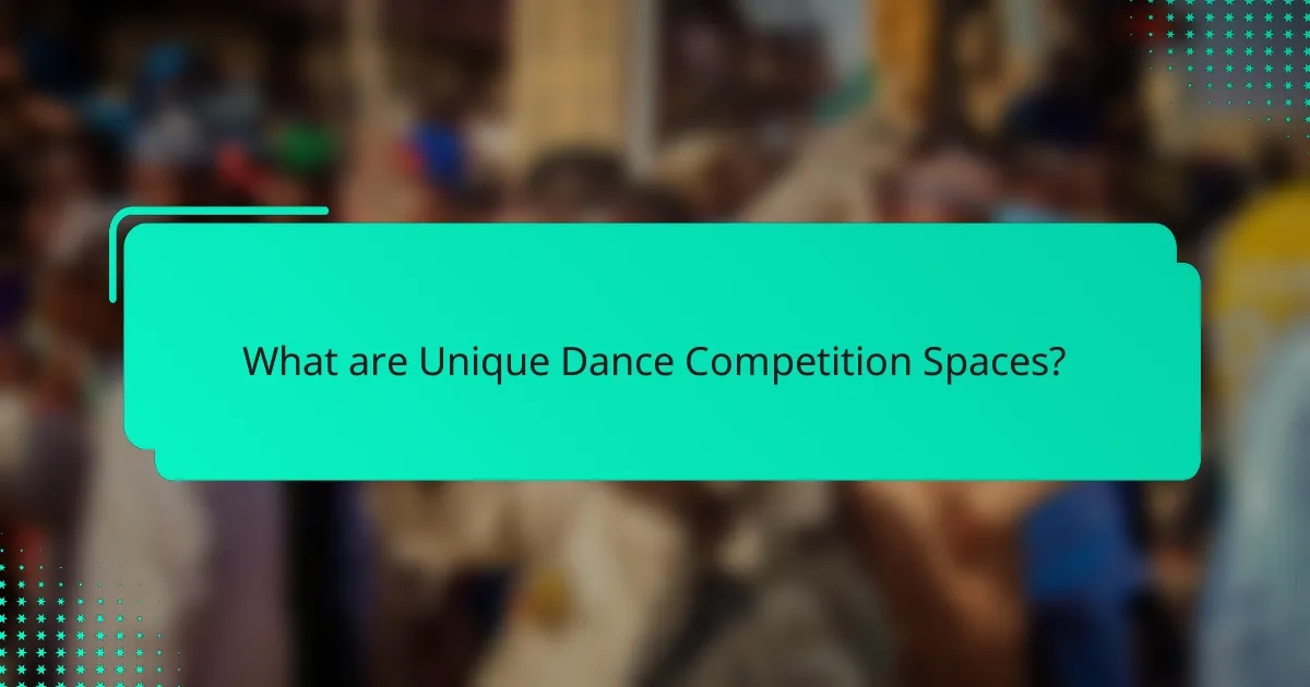 What are Unique Dance Competition Spaces?