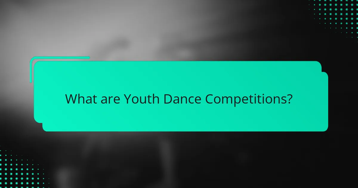 What are Youth Dance Competitions?