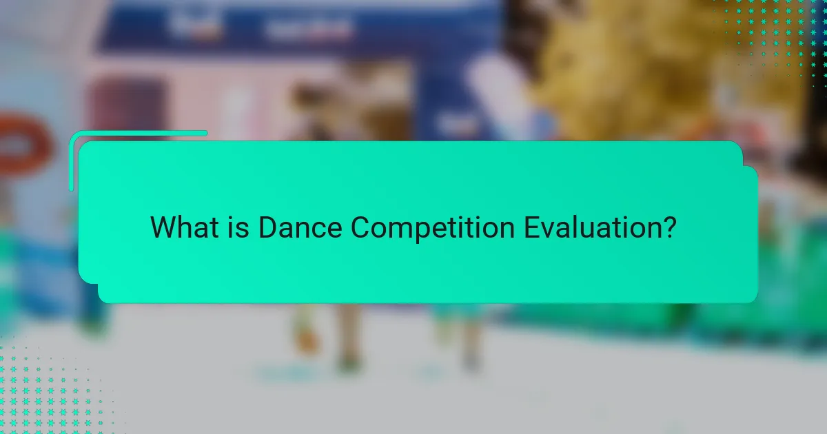 What is Dance Competition Evaluation?