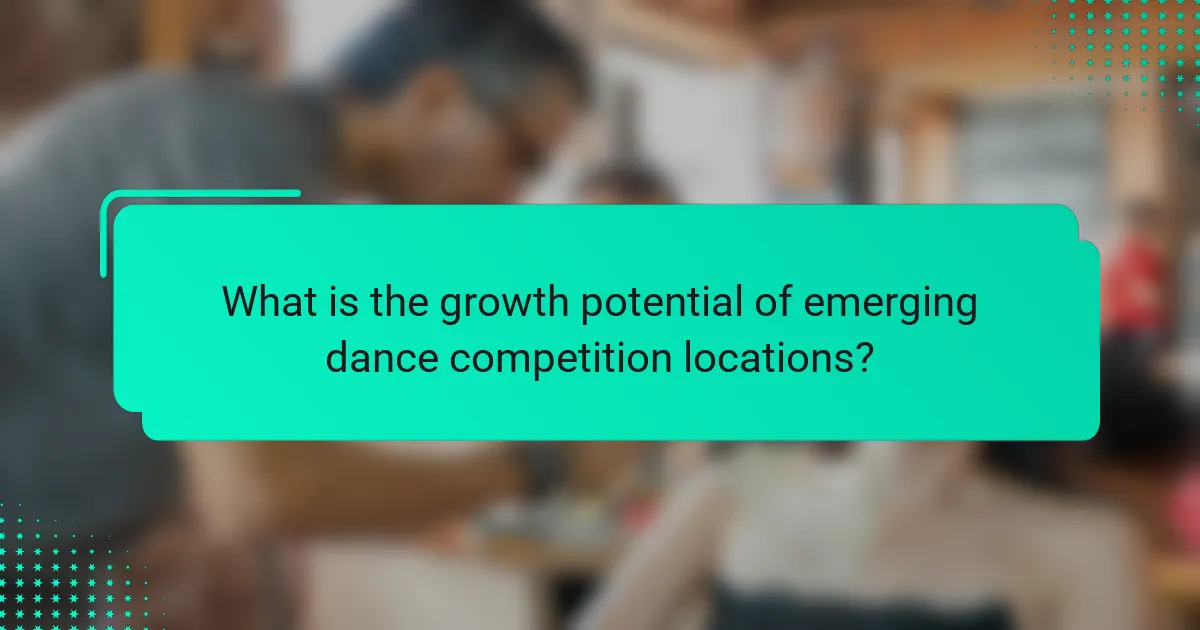 What is the growth potential of emerging dance competition locations?