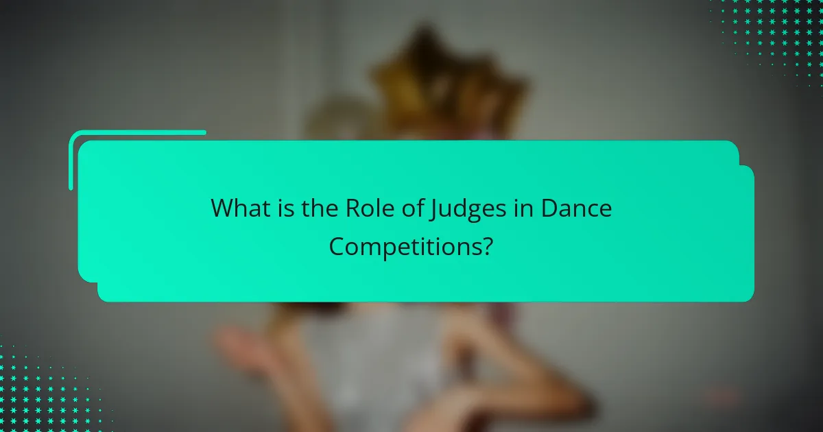 What is the Role of Judges in Dance Competitions?
