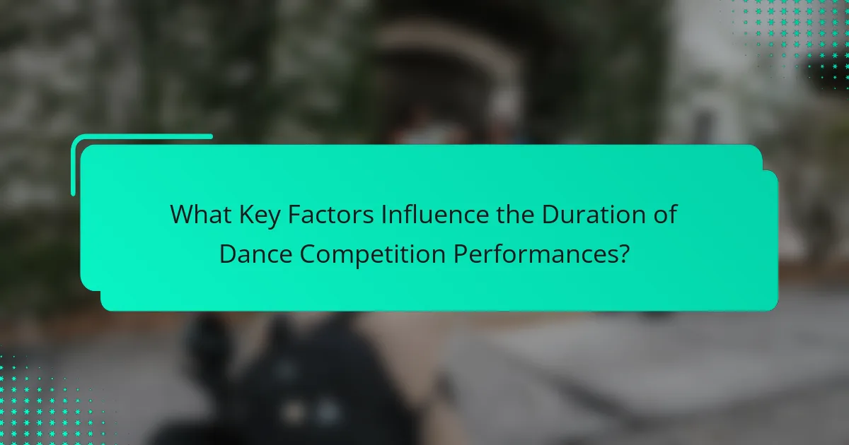 What Key Factors Influence the Duration of Dance Competition Performances?